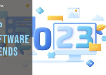 Top 10 Trends in Software That Will Shape 2023