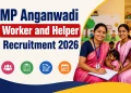 MP Anganwadi Worker and Helper Recruitment